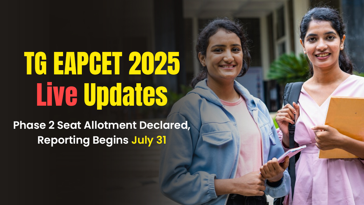 TG EAPCET 2025 Live Updates Phase 2 Seat Allotment Declared, Reporting Begins July 31.jpg